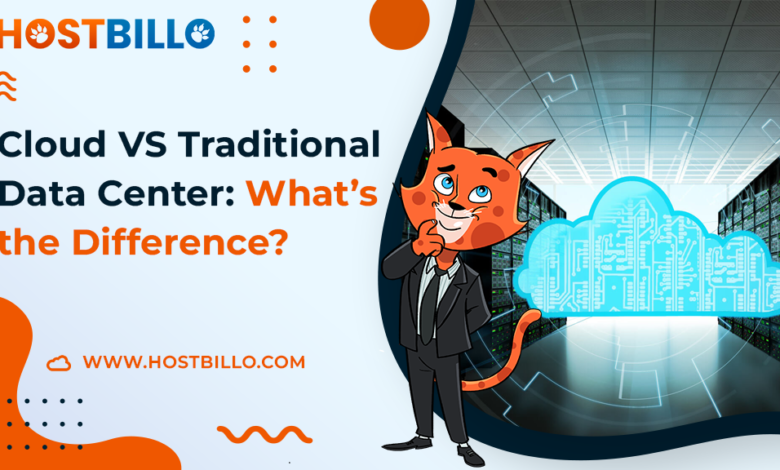 Cloud vs Traditional Data Center: What’s the Difference?