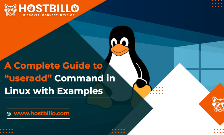 A Complete Guide to “useradd” Command in Linux with Examples