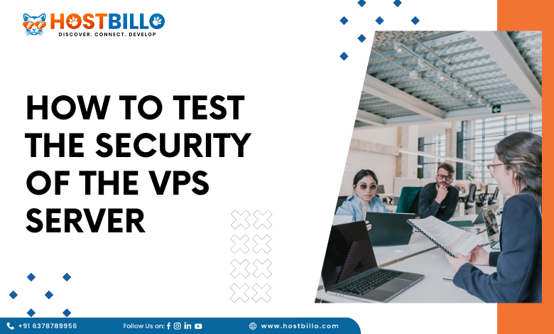 How To Test the Security of the VPS Server