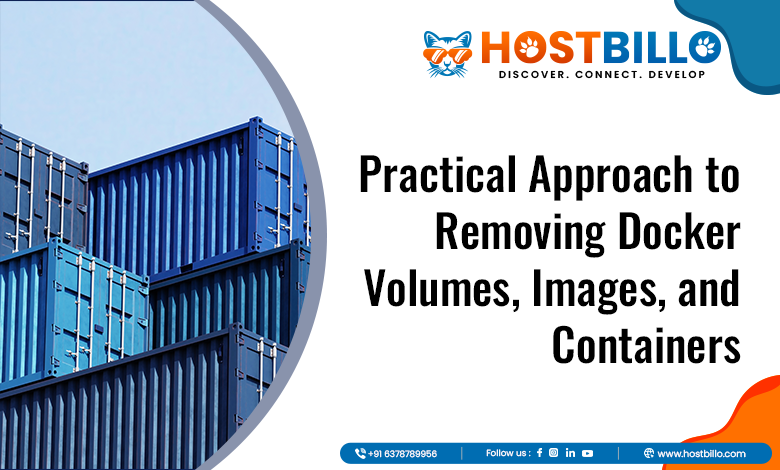 Practical Approach to Removing Docker Volumes, Images, and Containers